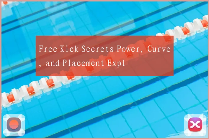 Free Kick Secrets Power, Curve, and Placement Expl